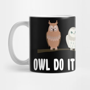 Owl Do It Later Funny Cute Owl Procrastination Owl Lovers Mug